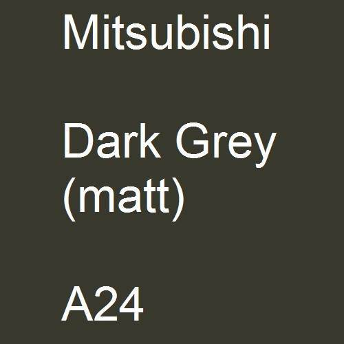 Mitsubishi, Dark Grey (matt), A24.